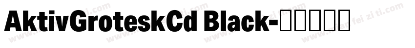 AktivGroteskCd Black字体转换
